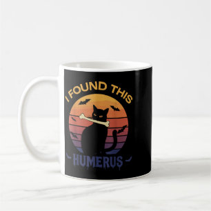 Mug J'ai trouvé ce T-shirt Humérus Halloween Chat Noir