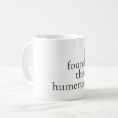 Mug J'ai trouvé cet humérus (Devant gauche)