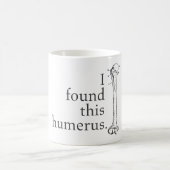 Mug J'ai trouvé cet humérus (Centre)