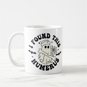 Mug J'Ai Trouvé Cet Humerus - Halloween Mignonne Infir