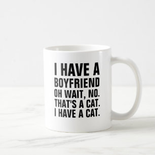 Mug J'ai un ami. Oh attente, non. C'est un chat. I h