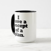 Mug J'ai un concept de plan Trump citation Debate (Devant gauche)