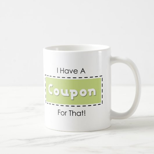 Mug J'Ai Un Coupon Pour Ça ! (Droite)