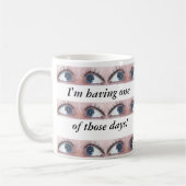 Mug J'ai un de ces jours ! (Gauche)