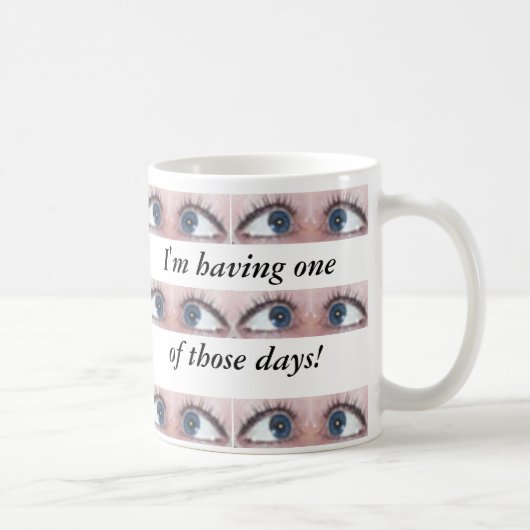 Mug J'ai un de ces jours ! (Droite)