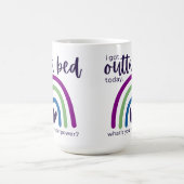 Mug J'Ai Un Lit Outta Aujourd'Hui (Centre)