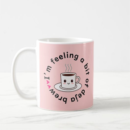 Mug J'ai un peu l'impression de déjà bu (Gauche)