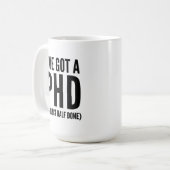 Mug J'ai un PHD (projet à moitié terminé) (Devant gauche)