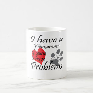 Mug J'ai un Weimaraner naturellement que j'ai des