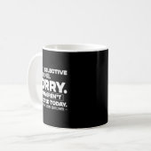 Mug J'Ai Une Audience Sélective. Désolé ! Vous avez sé (Devant gauche)
