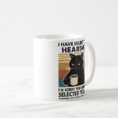 Mug J'ai une audition sélective Je suis désolé Vous (Devant droit)