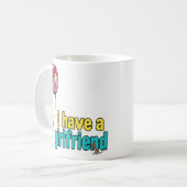 Mug J'ai une petite amie (Devant gauche)