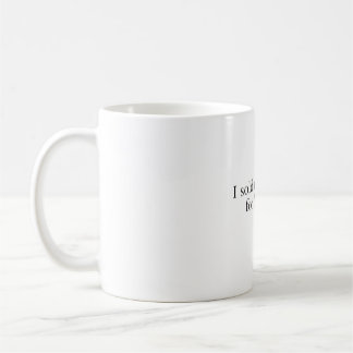 Mug J'ai vendu mes sentiments pour la liquidité Minima