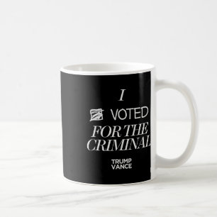 Mug J'Ai Voté Pour Le Crime Grunge Style Sarcastique T