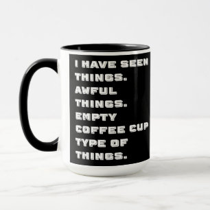 Mug J'ai vu des choses horribles sur le noir