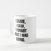 Mug J'Ai Vu J'Ai Oublié Ce Que Je Faisais (Devant gauche)