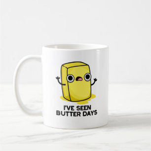 Mug J'Ai Vu Les Jours De Beurre Drôle Pun De Nourritur