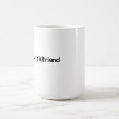 Mug J'ai vu ta petite amie (Centre)