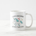 Mug J'Aimais Les Unicornes<br><div class="desc">J'Aimais Les Unicornes Avant D'Être Cool</div>