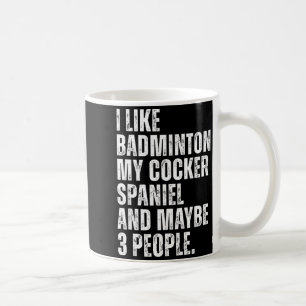 Mug J'aime Badminton Amateur Er Spaniel Propriétaire D