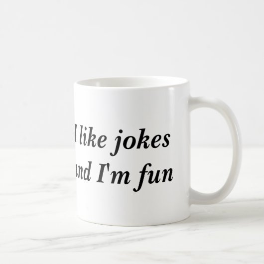 Mug J'aime des plaisanteries et je suis amusement (Droite)