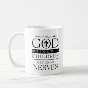 Mug J'Aime Dieu Mais Certains De Ses Enfants Citation