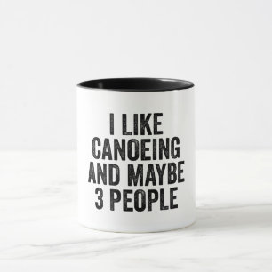 Mug J'Aime Le Canoë Et Peut-Être 3 Personnes