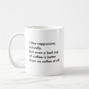 Mug J'aime le cappuccino, réellement. Mais même une