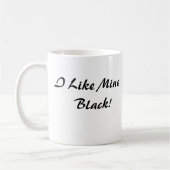 Mug , J'aime le mien   noir ! (Gauche)