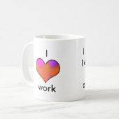 Mug J'aime le travail (Devant gauche)