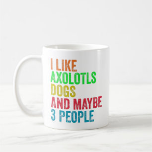 Mug J'aime les axolotls les chiens et peut-être 3 pers