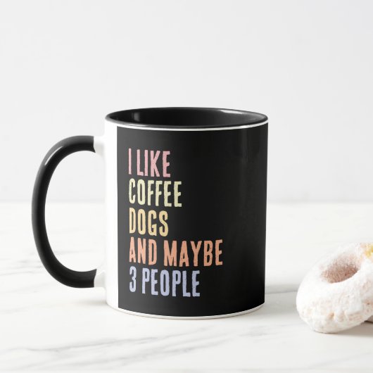 Mug J'aime les chiens de café et peut-être 3 personnes (Avec donut)