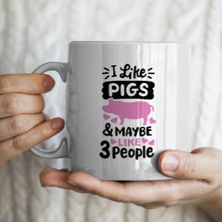 Mug "J'aime les cochons et peut-être 3 personnes"