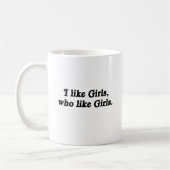 Mug J'aime les filles qui aiment les filles (Gauche)