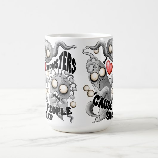 Mug J'aime les monstres parce que les gens aiment les  (Centre)