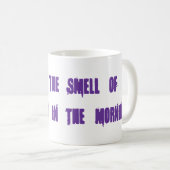 Mug "J'aime l'odeur du miméographe pendant le matin. " (Devant droit)
