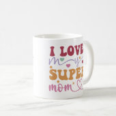 Mug J'aime ma super maman-mère- (Devant droit)