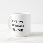 MUG J'AIME MON BOULEDOGUE AMÉRICAIN ! (Devant gauche)
