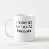 MUG J'AIME MON BOULEDOGUE AMÉRICAIN (Gauche)