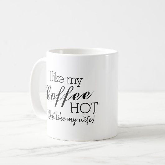 Mug J'Aime Mon Café Chaud, Comme Ma Femme Drôle (Devant gauche)