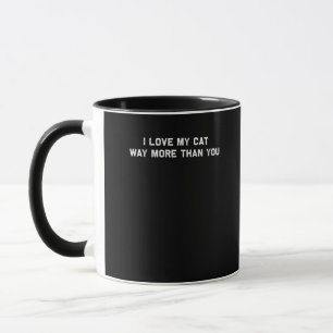 Mug J'aime mon chat plus que vous Amoureux de compagni