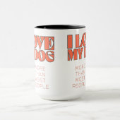 Mug J'aime mon chien plus que la plupart des gens (Centre)