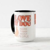 Mug J'aime mon chien plus que la plupart des gens (Devant gauche)
