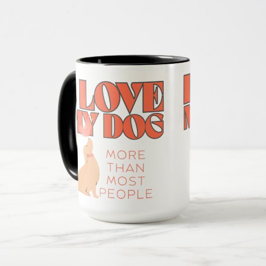 Mug J'aime mon chien plus que la plupart des gens (Devant gauche)