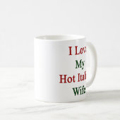 Mug J'aime mon épouse italienne chaude (Devant droit)