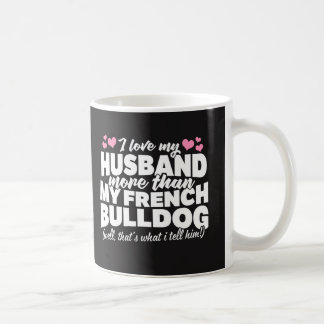 Mug J'aime mon mari davantage que mon bouledogue