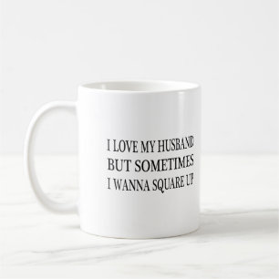 Mug J'Aime Mon Mari Mais Parfois Je Veux Carré
