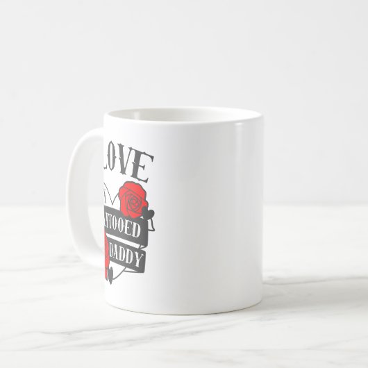 Mug J'Aime Mon Père Tatoué Dit _ Design De Tatouage Ro (Devant gauche)