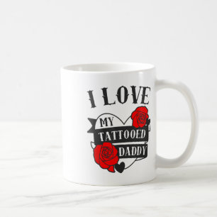 Mug J'Aime Mon Père Tatoué Dit _ Design De Tatouage Ro