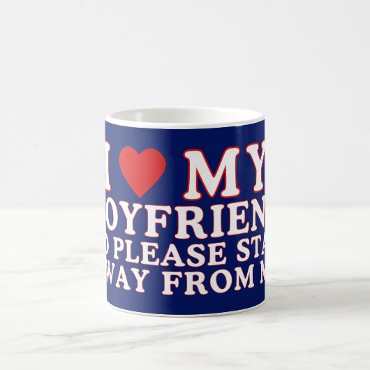 Mug J'Aime Mon Petit-Ami Alors S'Il Vous Plaît Restez  (Centre)